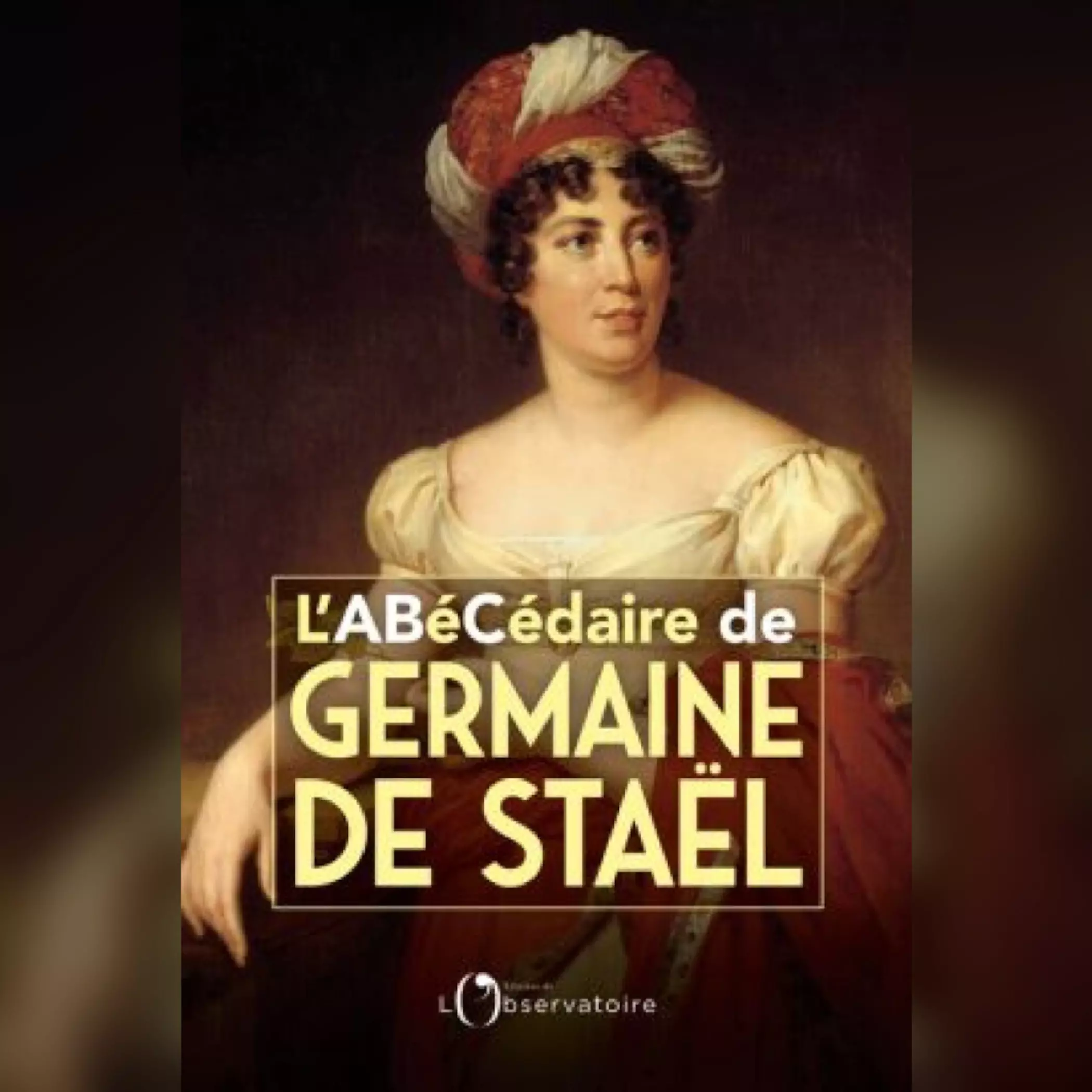 L'Abécédaire de Germaine de Staël